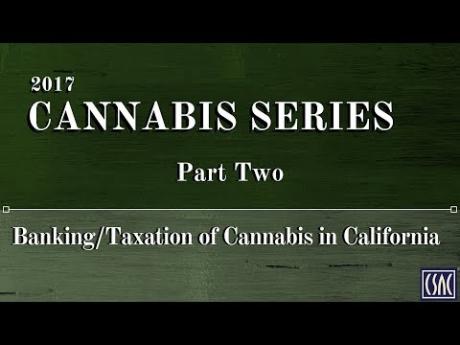 Cannabis Series — Part Two: Banking/Taxation of Cannabis in California