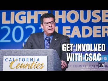 Get Involved with CSAC – with CSAC President & Siskiyou County Supervisor Ed Valenzuela