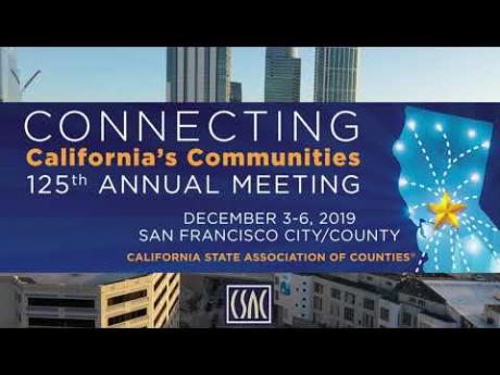 Join Us for CSAC’s 125th Annual Meeting in San Francisco City/County!