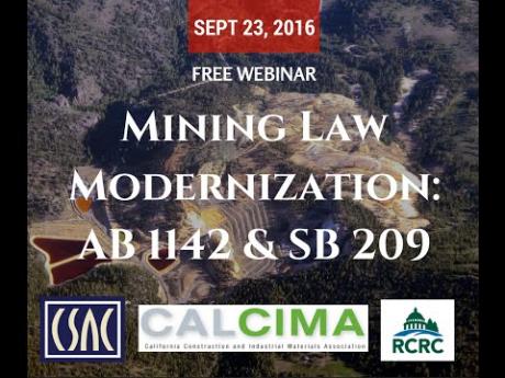 CSAC Webinar – Mining Law Modernization: AB 1142 and SB 209 – What They Did